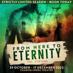 From Here to Eternity the Musical, Charing Cross Theatre From Here to Eternity the Musical, Charing Cross Theatre