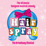 Hairspray, Kilworth House Theatre Hairspray, Kilworth House Theatre