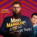 Mind Mangler: Member of the Tragic Circle, UK Tour 2023 Mind Mangler: Member of the Tragic Circle, UK Tour 2023