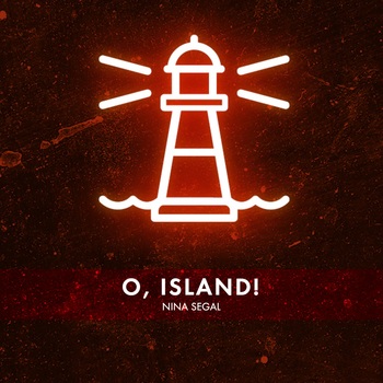 O, Island! O, Island!