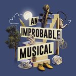 An Improbable Musical, UK Tour 2022/23 An Improbable Musical, UK Tour 2022/23