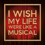 I Wish My Life Were Like A Musical, Gilded Balloon Patter Hoose I Wish My Life Were Like A Musical, Gilded Balloon Patter Hoose