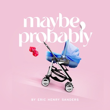 Maybe, Probably Maybe, Probably