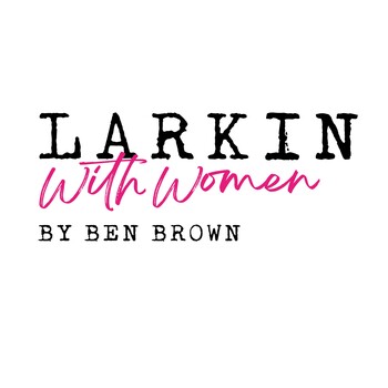 Larkin With Women Larkin With Women