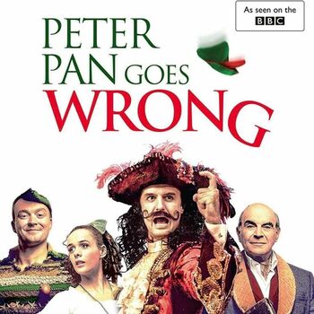 Peter Pan Goes Wrong Peter Pan Goes Wrong