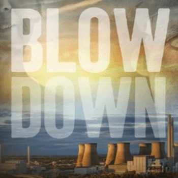 Blow Down Blow Down