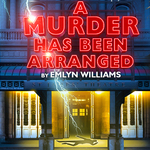 A Murder Has Been Arranged, Theatre Royal A Murder Has Been Arranged, Theatre Royal