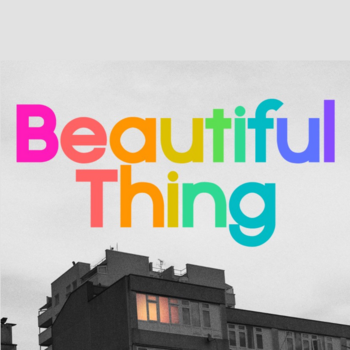 Beautiful Thing Beautiful Thing