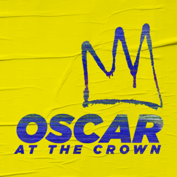 Oscar at the Crown Oscar at the Crown