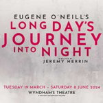 Long Day’s Journey Into Night, Wyndham's Theatre Long Day’s Journey Into Night, Wyndham's Theatre
