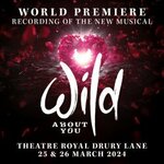 Wild About You, Theatre Royal Drury Lane Wild About You, Theatre Royal Drury Lane