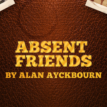 Absent Friends Absent Friends