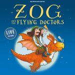 Zog and the flying Doctors, UK Tour 2022 Zog and the flying Doctors, UK Tour 2022