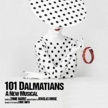 101 Dalmatians : The Musical 101 Dalmatians : The Musical