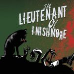 The Lieutenant of Inishmore, Noël Coward Theatre The Lieutenant of Inishmore, Noël Coward Theatre