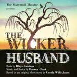 The Wicker Husband, The Watermill Theatre The Wicker Husband, The Watermill Theatre