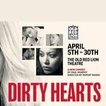 Dirty Hearts, Old Red Lion Theatre Pub Dirty Hearts, Old Red Lion Theatre Pub