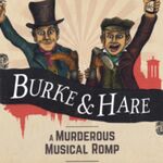 Burke & Hare, New Wolsey Theatre Burke & Hare, New Wolsey Theatre