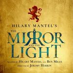 The Mirror and the Light, Gielgud Theatre The Mirror and the Light, Gielgud Theatre