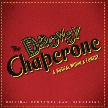 The Drowsy Chaperone The Drowsy Chaperone