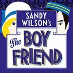 The Boy Friend, Menier Chocolate Factory The Boy Friend, Menier Chocolate Factory