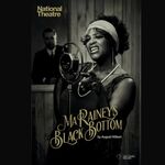Ma Rainey’s Black Bottom, National Theatre Ma Rainey’s Black Bottom, National Theatre