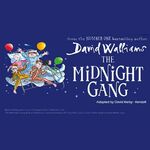 The Midnight Gang, Festival Theatre The Midnight Gang, Festival Theatre