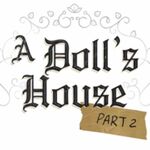 A Doll’s House, Part 2, Donmar Warehouse A Doll’s House, Part 2, Donmar Warehouse