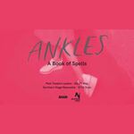 Ankles, A Book of Spells, Park Theatre Ankles, A Book of Spells, Park Theatre