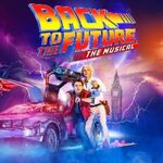 Back to the Future: The Musical Back to the Future: The Musical