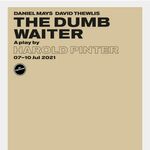 The Dumb Waiter, Hampstead Theatre The Dumb Waiter, Hampstead Theatre