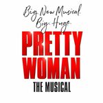 Pretty Woman: The Musical Pretty Woman: The Musical