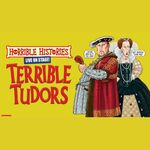 Horrible Histories - Terrible Tudors, Garrick Theatre Horrible Histories - Terrible Tudors, Garrick Theatre