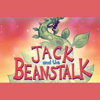 Jack and the Beanstalk: Pantomine Jack and the Beanstalk: Pantomine