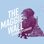 The Maggie Wall, Pitlochry Festival Theatre The Maggie Wall, Pitlochry Festival Theatre