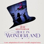 The Adventures of Alice in Wonderland, UK Tour 2022 The Adventures of Alice in Wonderland, UK Tour 2022