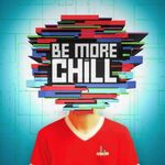 Be More Chill, Shaftesbury Theatre Be More Chill, Shaftesbury Theatre